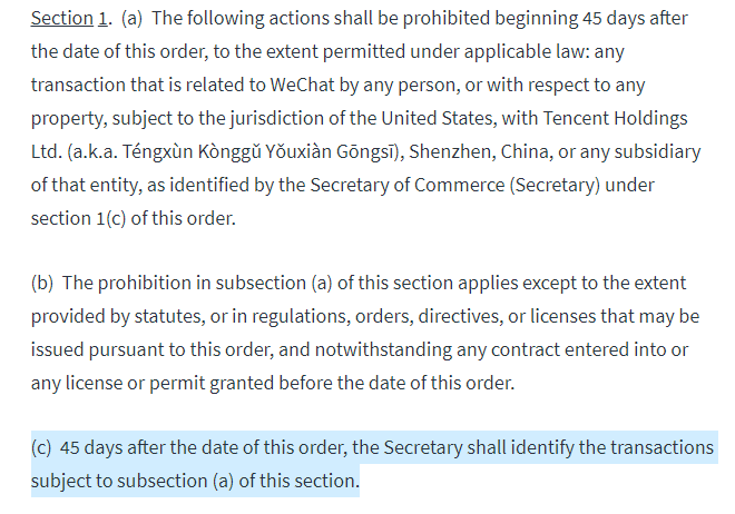 Section 1(c) is important. Because nothing is defined right now. NOTHING is confirmed to be banned in 45 days. The Secretary of Commerce will define which entities this applies to 45 days from the issuance of this order. STOP SPREADING THE MISINFORMATION.