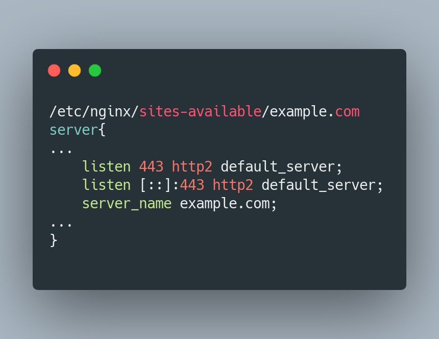 2/ Improve Performance with HTTP/2 Support: HTTP/2 has a lot of benefits over HTTP, like allowing the browser to download files in parallel, and allowing the server to push resources, among others. All you have to do is to replace http with http2 in your default server block.