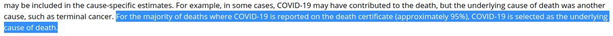 As per  https://www.cdc.gov/nchs/nvss/vsrr/covid19/excess_deaths.htm when covid is listed on the death certificate:95% of the time it's the UNDERLYING cause (part I)5% of the time it's a CONTRIBUTING cause (part II)So medical certifiers believe covid to be the primary cause of death in 95% of cases.8/N