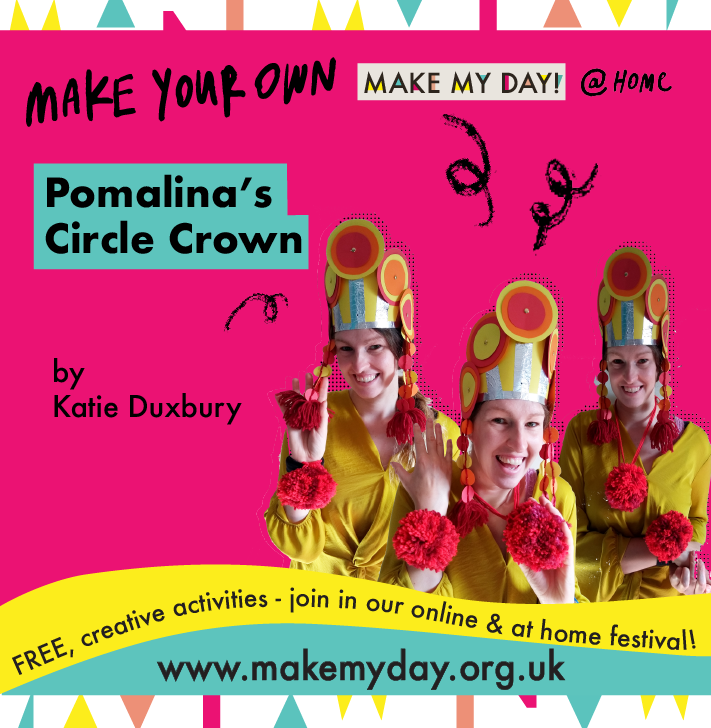 2/3 - Pomalina's Circle Crown by Katie Duxbury

A bumper selection of creative activities launching this afternoon for this year's #MakeYourOwn Make My Day! at home.
makemyday.org.uk

#CreativeWestEnd #Morecambe #VirtualFestival #CreativityAtHome #CreativePlay