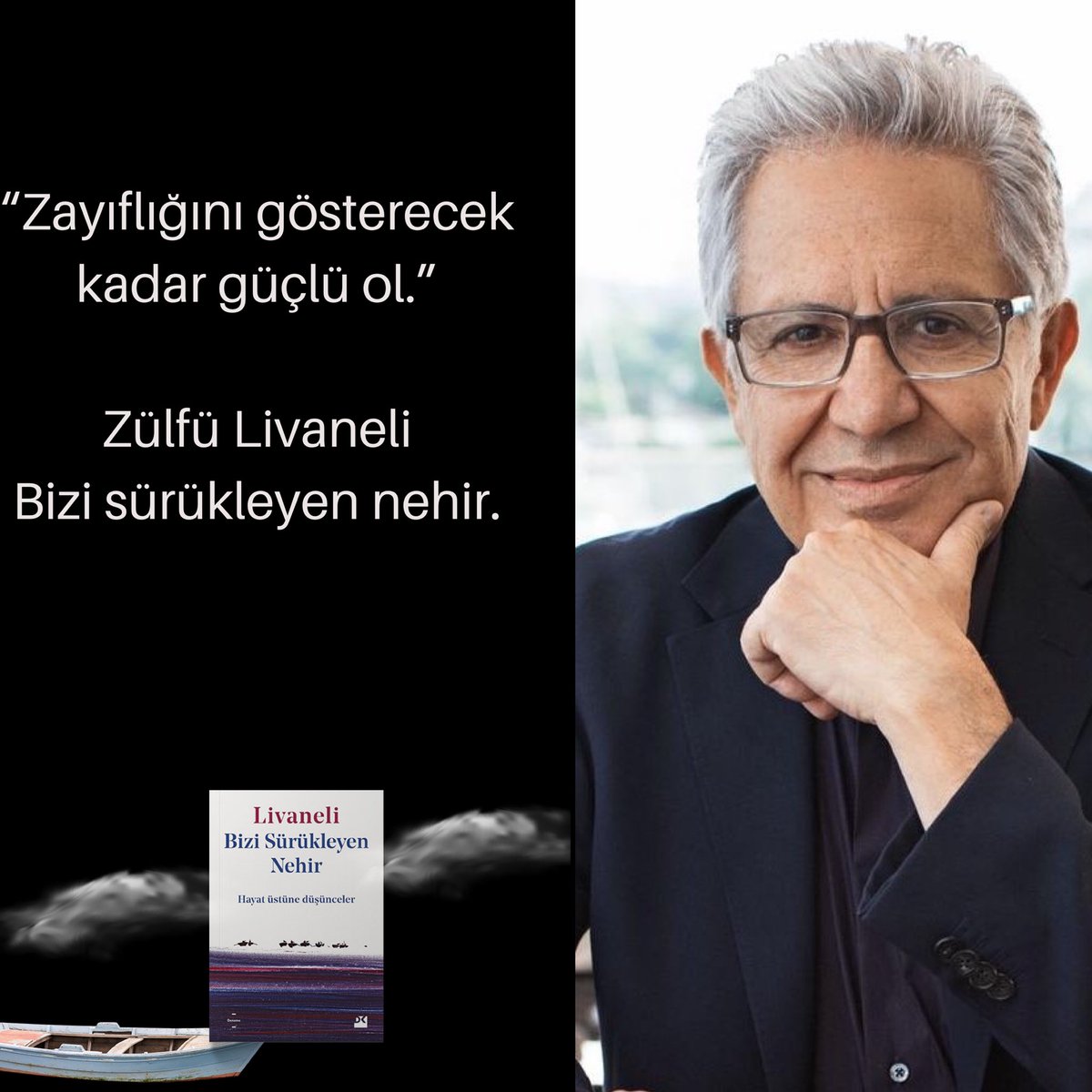 LivaneliZulfu's tweet photo. “Zayıflığını gösterecek kadar güçlü ol.” #zülfülivaneli #livaneli #bizisürükleyennehir #yenikitap #alıntılar #aforizmalar #livanelikitapları #doğankitap https://t.co/bhj8cLVPRw