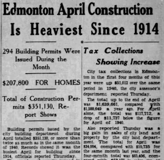 The local economy was really picking up in May 1941. World War II was well underway and though the “American invasion” was yet to happen, Edmonton was starting its busiest construction season in decades as homes were being thrown up for a rapidly growing labour force.