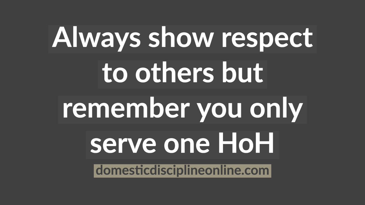 SirDomesticD's tweet photo. Always show respect to others but remember you only serve one HoH
#domesticdiscipline
#dd
#domesticdisciplinelifestyle
#traditionalmarriage
#maleleadmarriage
#headofthehouse
#traditionalwife
#traditionalmarriageroles
#CDD
#submissive
#tih
#HoH
#takeninhand
#ddbasics https://t.co/EJ1AJQTfCr