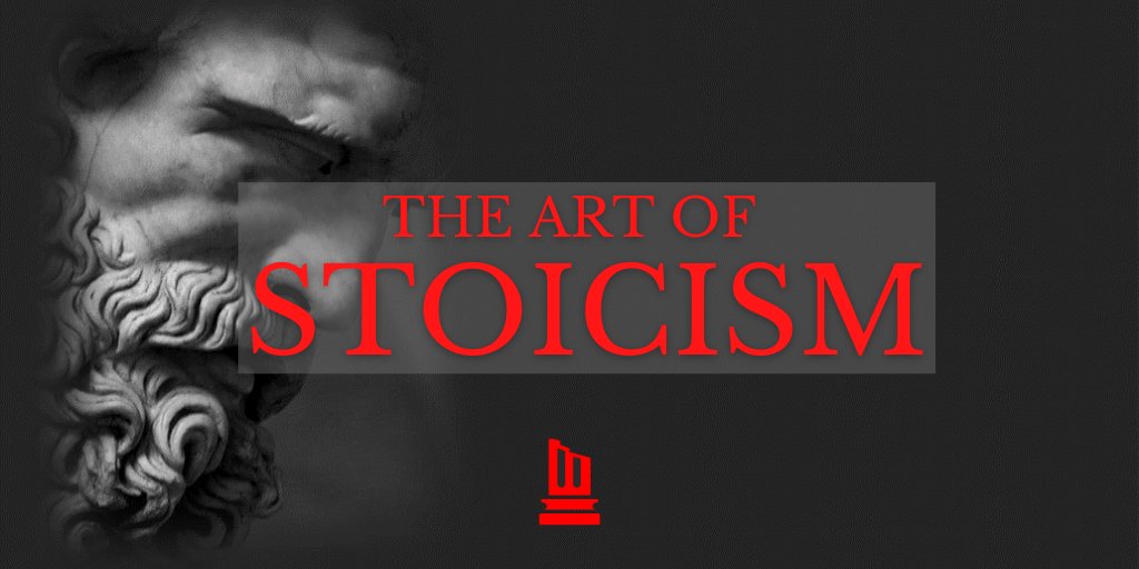 The Art of Stoicism. 10 timeless maxims to forge your ascension. ~Thread~ https://twitter.com/RationalAztec/status/1295452538142064641?s=19