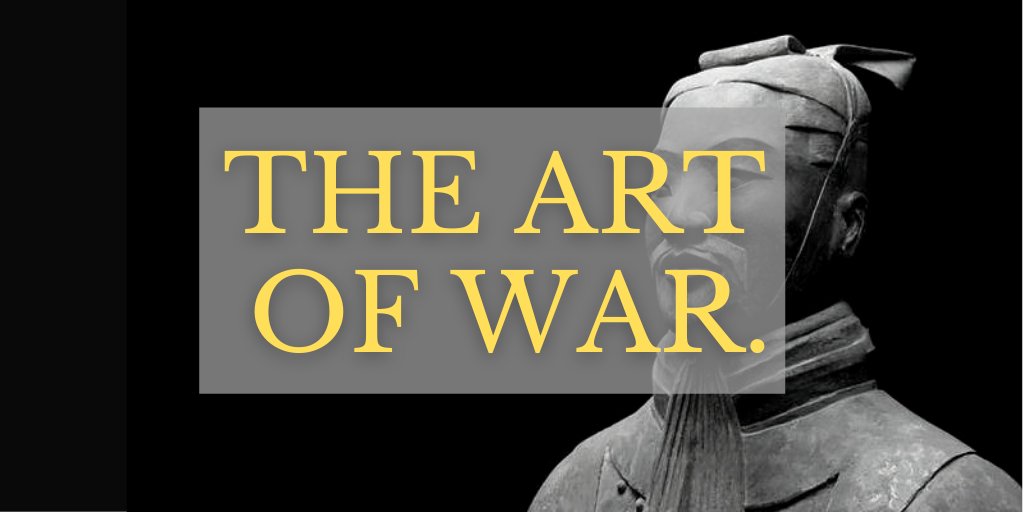 THE ART OF WARSun Tzu’s greatest maxims from the ancient treatise of proverbial wisdom. ~Thread~ https://twitter.com/RationalAztec/status/1296567915576283137?s=19