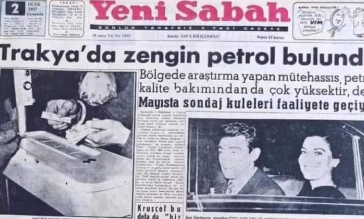 😯 USTA-ÇIRAK AYNI TERANE 😠

Yıl 1957...

Adnan Menderes Başbakan.

1950 Mayıs’ından beri DP iktidarda.

İşler iyi gitmiyor, dış borçlar boyu aşmış, halk burnundan soluyor...

2 Ocak 1957 Yeni Sabah : 'Müjde !'

“Trakya’da zengin petrol bulundu!”

63 yıl önce, 63 yıl sonra...