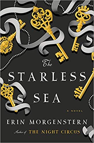 THE STARLESS SEA by Erin Morgenstern: In 512 pages of Morgenstern’s brilliance, Zachary Ezra Rawlins stumbles across a very strange book, one with a story of his own life. Then a masquerade in NYC. Then a very strange, very secret world full of bees, keys, lost love, and stories.