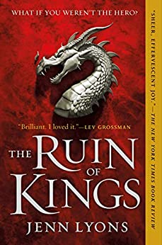 THE RUIN OF KINGS by Jenn Lyons: If you want 569 pages of swords-and-sorcery fantasy that isn't stacked with cisdudes, look no further. RUIN has brilliant structure, disastrously clever characters, and all the swords, artifacts, dragons, demons and gods Lyons can squeeze in.