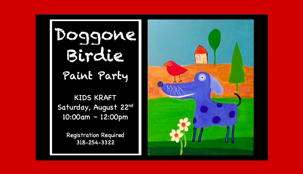 RustonArtisans's tweet photo. $20 This Saturday 8/22@10am-12pm Kids Kraft (7-12yrs) Doggone Birdie Paint Class @RustonArtisans

Registration required 318-254-3322 https://t.co/0i7gYij0H8… *Covid-19 guidelines followed

#RustonLa #ExperienceRuston #kidactivities #rustonevents #RustonArt #kidspaintclass https://t.co/IKtO8Unv2b