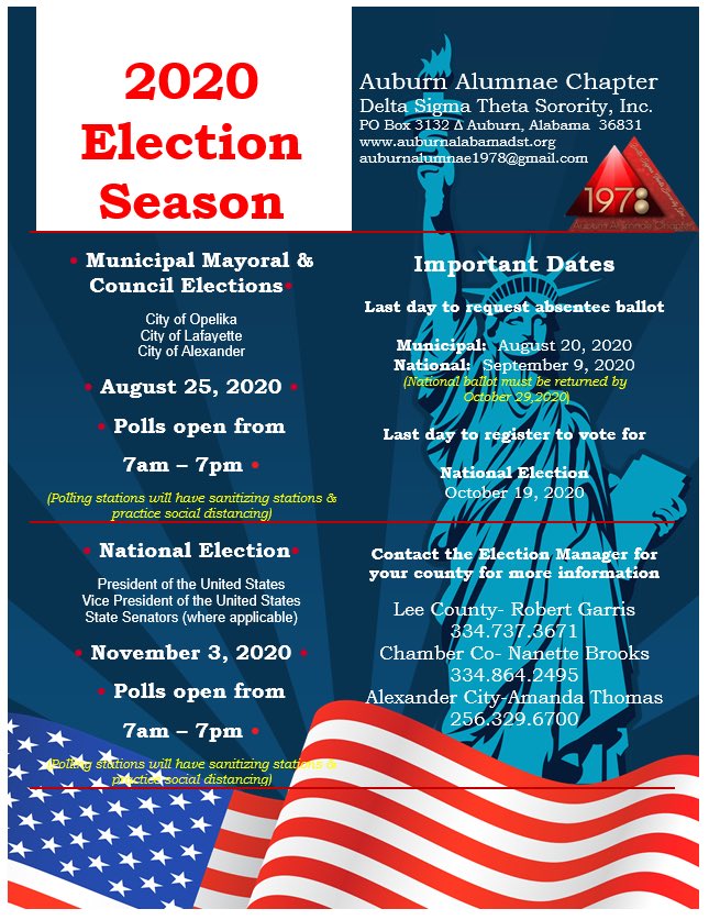 The 2020 Election Season is upon us.  There is POWER in our voice (VOTE)!!!

August 25, 2020 - Municipal Elections
November 3, 2020 - National Election 

Please look to the Alabama Secretary of State website for election information sos.alabama.gov/alabama-votes