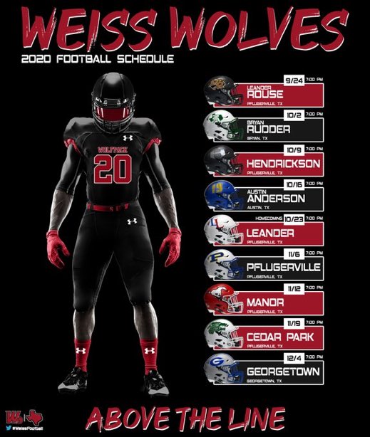 Weiss Wolves 2020 Football Schedule! *Updated 8/19*

<a href="/pfisd/">Pflugerville ISD</a> <a href="/PfISDAthletics/">PfISD Athletics</a> <a href="/WeissHighSchool/">Weiss High School</a> <a href="/FlxAtx/">FLX ATX</a> <a href="/Weiss_ABC/">WeissAthleticBooster</a> 

#CrimsonCrew
#AboveTheLine
#EarnTheRightToWin