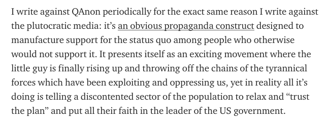 It presents itself as an exciting movement where the little guy is finally rising up and throwing off the chains of the tyrannical forces which have been exploiting and oppressing us, yet all it’s really doing is telling a discontented sector of the population to “trust the plan”