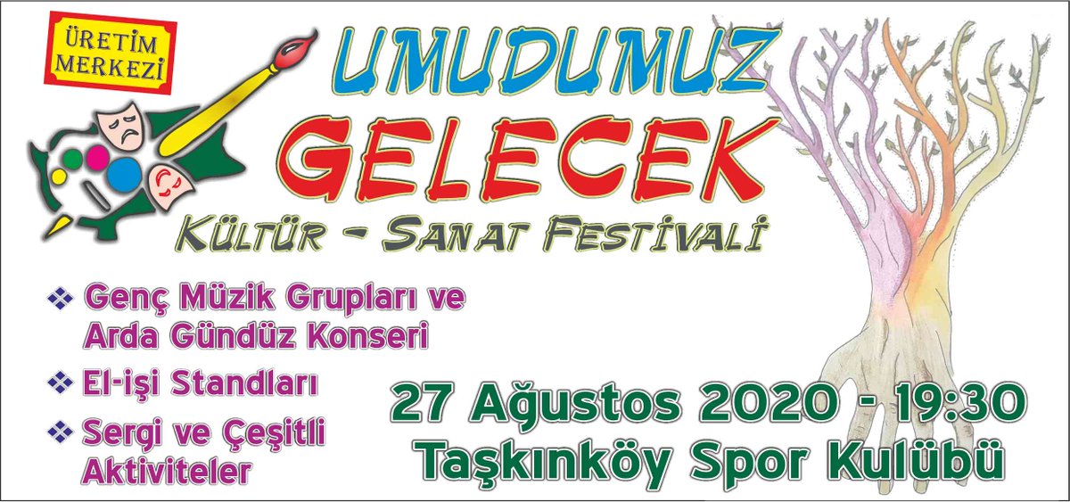 Üretim Merkezi tarafından 27 Ağustos 2020 tarihinde düzenlenecek olan "Umudumuz Gelecek Kültür-Sanat Festivali"ne tüm halkımız davetlidir.