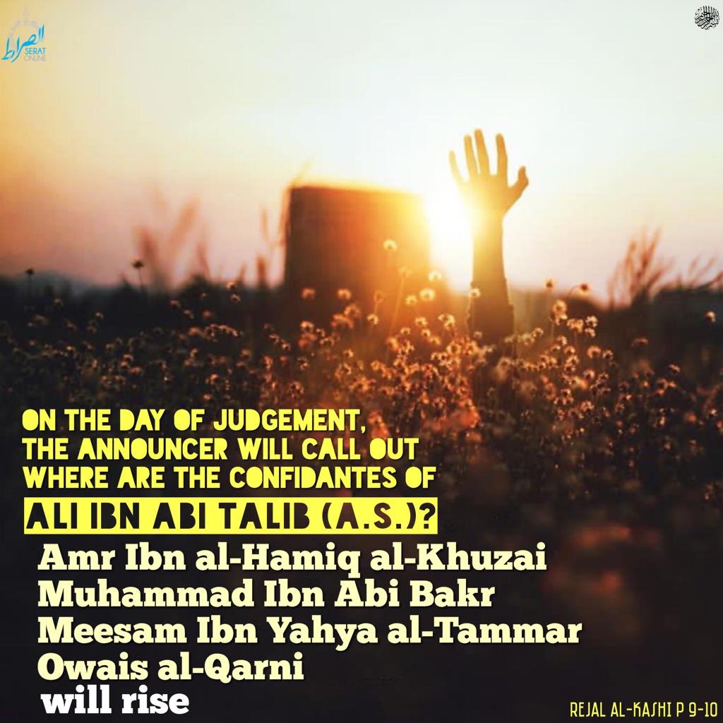 SeratOnline's tweet photo. 👉🏻 On the Day of Judgement, the announcer will call out... where are the confidantes of #Ali Ibn Abi Talib (a.s.)❓

#Amr Ibn al-Hamiq al-Khuzai,
#MuhammadIbnAbiBakr,
#Meesam Ibn Yahya al-Tammar,
#Owais al-Qarni
will rise

📚Reference 
Al-Ikhtesaas p 61
Rejal al-Kashi p 9-10 https://t.co/Yy64oYtCHb