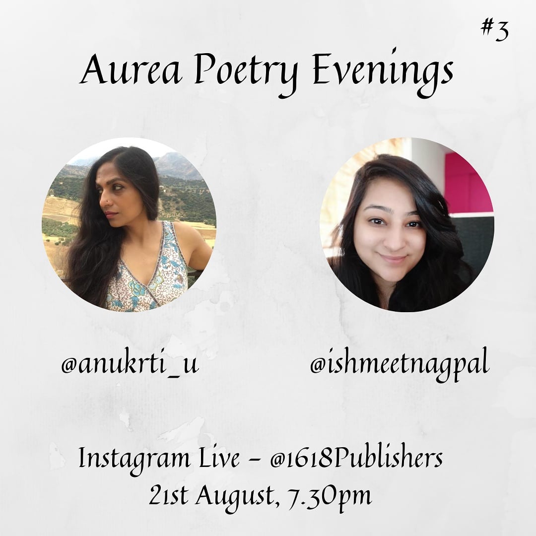 1618Publishers's tweet photo. Join us tomorrow for Aurea Poetry Evenings #3 with @anukrti_U to discuss the journey of #Isolocation with our EIC, @ishmeetnagpal on 21st August at 7.30pm on our page, @1618publishers! https://t.co/WnAzcx4OiO