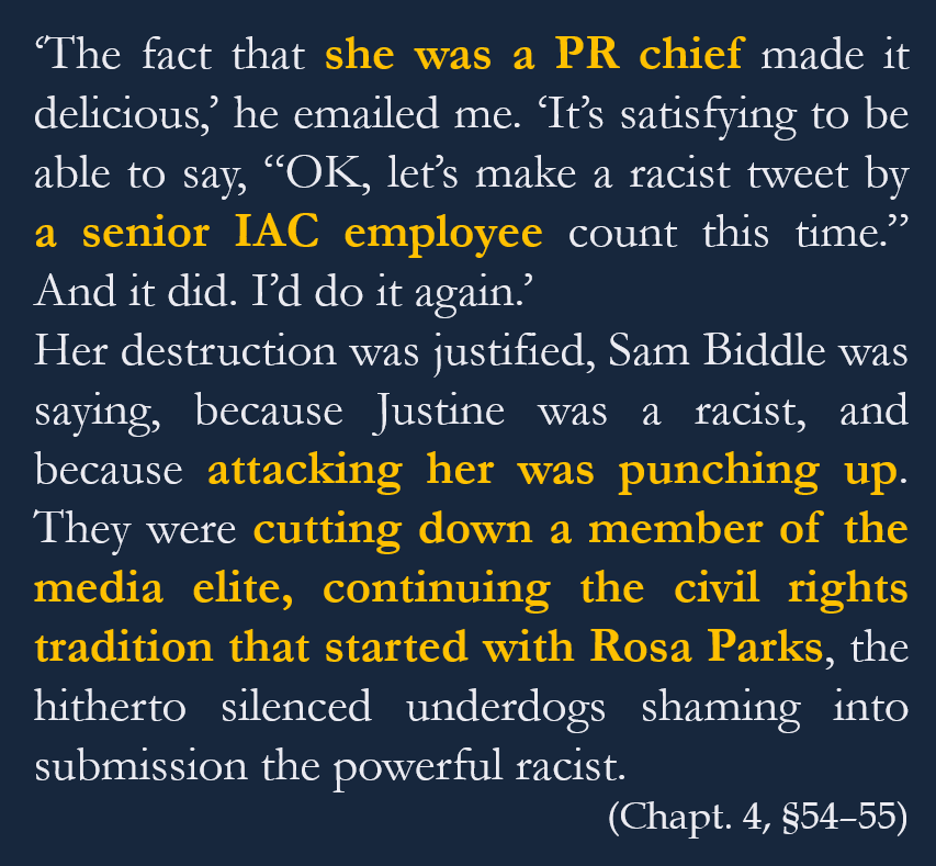 Effectivement, comme l'évoque AG (sur la base de la conf' TED de Jon Ronson), le journaliste à l'origine du shitstorm contre Just*ne S*cco évoquait un côté jouissif sur lequel Jon Ronson se concentre. Mais son propos mettait en fait en jeu des raisons explicitement militantes :