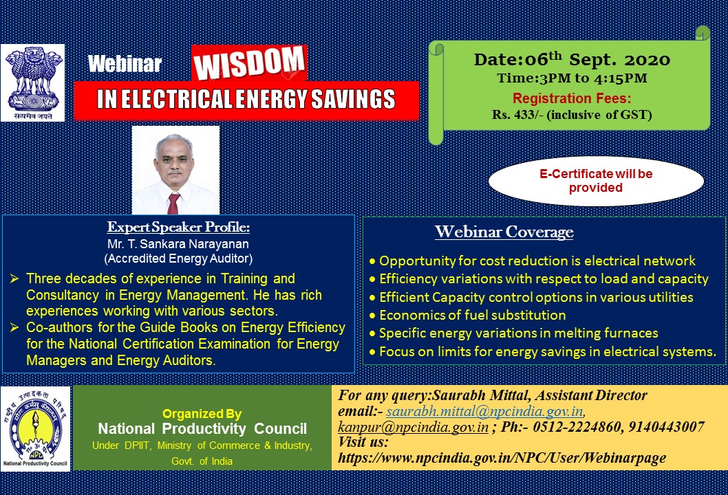 #RegisterNow  for #webinar on 'Wisdom in Electrical Energy Savings' on 06 September at 3PM on @NPC_INDIA_GOV, Kindly register on the link: npcindia.gov.in/NPC/User/webin… to Join the Webinar to benefit to reduce energy consumption....
@beeindiadigital 
@EESL_India