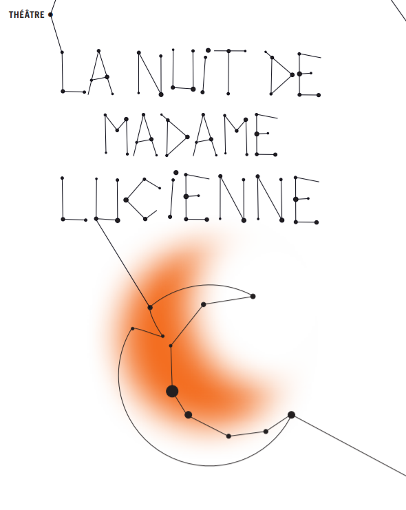 « La Nuit de Mme Lucienne » - le théâtre, héros de tragédie