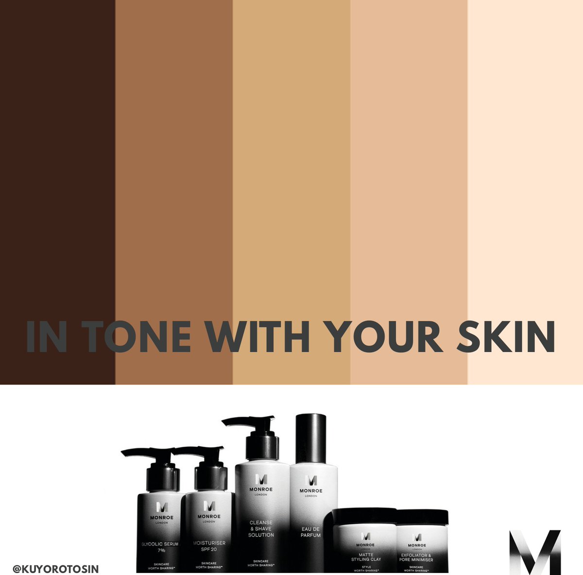 S K I N T O N E S x2
@OneMinuteBriefs: 
Create posters to promote #InclusiveSkincare with @MonroeSkincare #SkincareWorthSharing