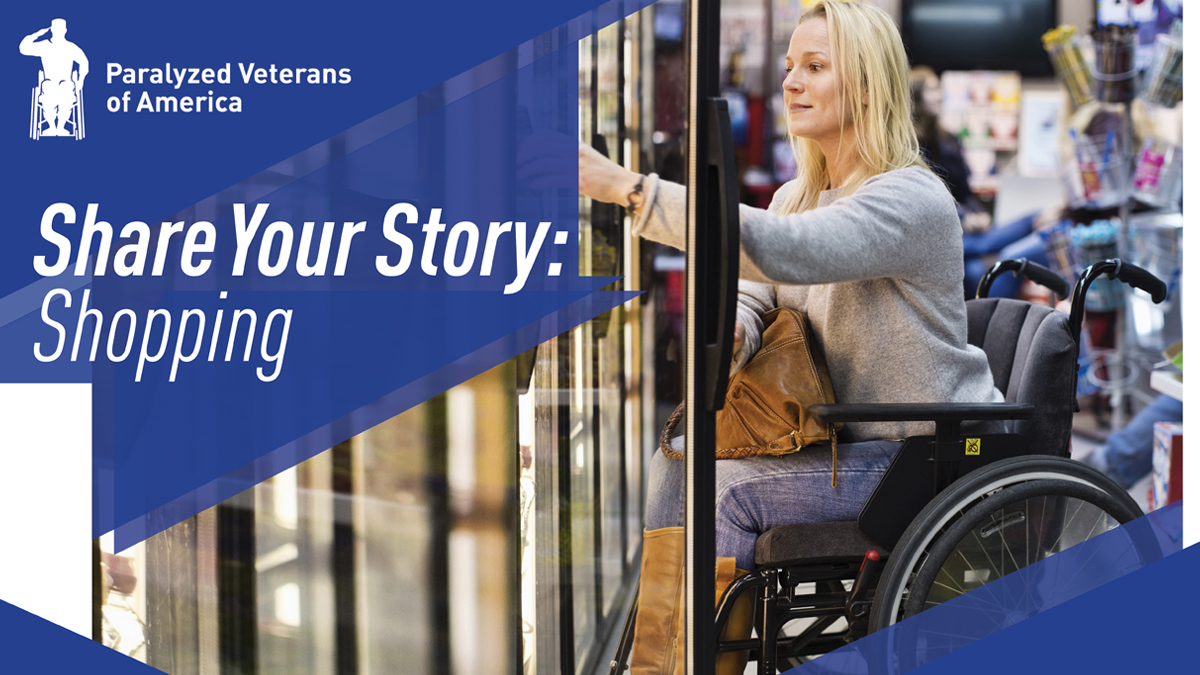 If you use a wheelchair or scooter on a daily basis, we want to hear what challenges you face when shopping in your community. Visit pva.org/ADA to share your story – so we can advocate for you! #ThursdayThoughts