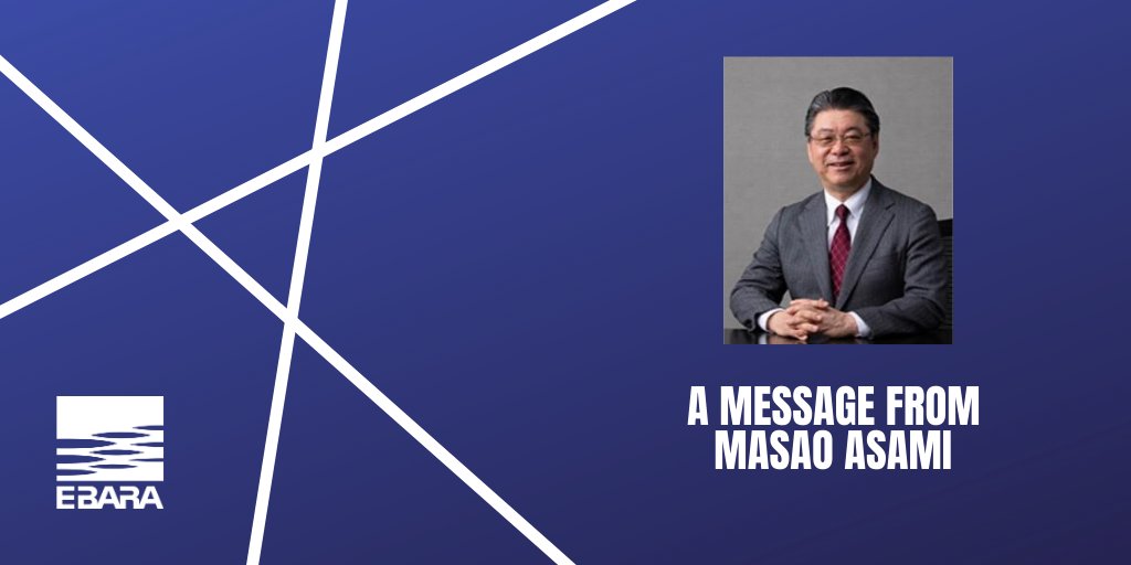 pumpsebara's tweet photo. A message from EBARA Corporation President, Masao Asami. https://t.co/deJJ8ncRsI #aheadbeyond #companygoals #pumpsebara #ebara https://t.co/C5WEs7Q8wr