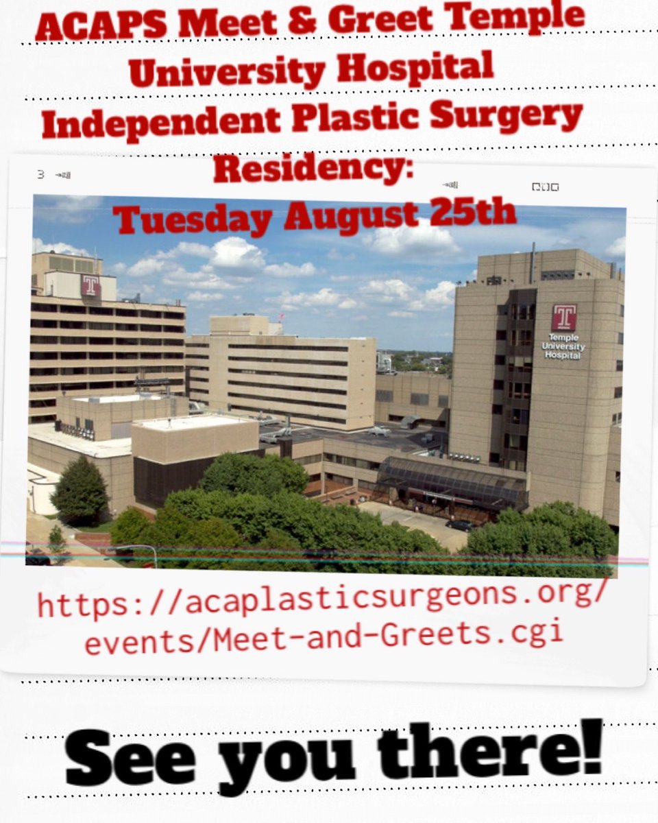 TemplePlastics's tweet photo. Join the Division of Plastic &amp; Reconstructive Surgery at Temple University Hospital on Tuesday, August 25th at 6pm for virtual meet &amp; greet sponsored by @ACAPSedu to learn about our independent residency! Register at https://t.co/901jQCexy3. https://t.co/yqhCLJvAru