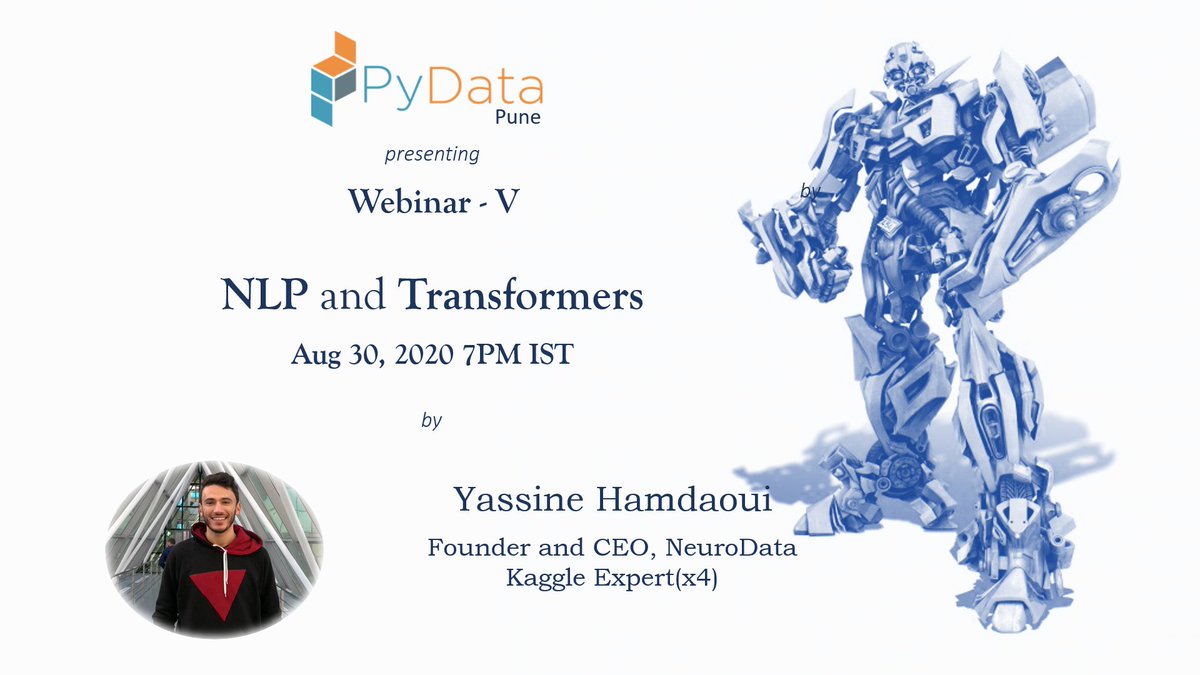 Announcing yet another <a href="/PyData/">PyData</a> <a href="/Pune/">Pune</a> #webinar titled on "NLP and Transformers" by <a href="/YassineHamdoui/">Yassine Hamdaoui</a> scheduled for Aug 30, 7 PM GMT + 5:30

More Information : meetu.ps/e/Jg2F1/Dgqv0/d
