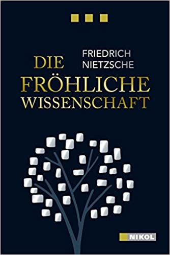 In one his works earlier works, “Die fröhliche Wissenschaft”*, first published in 1882, he professes that the wish for the eternal return would mark the ultimate affirmation of life:*“The Gay Science” (of course, ‘gay’ as in joyful happy) but translated as “The Joyful Wisdom”.