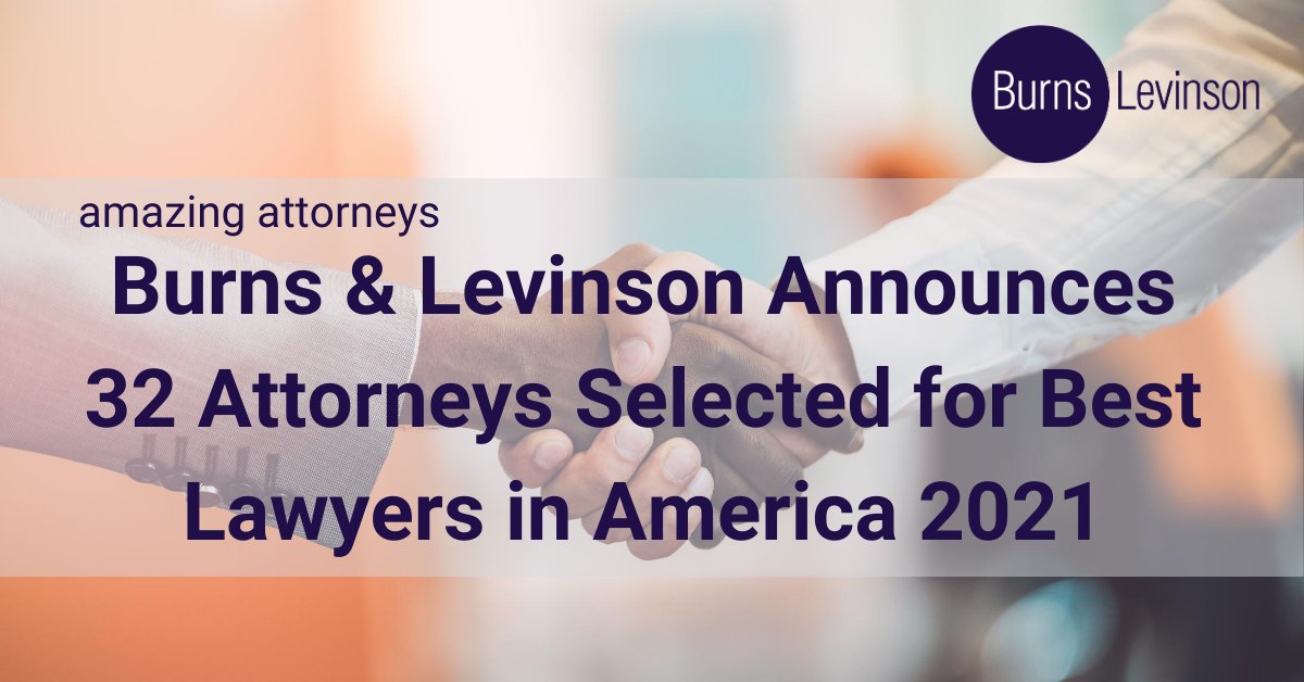 burnslev's tweet image. 32 Burns &amp;amp; Levinson attorneys have been selected for inclusion in the 2021 edition of Best Lawyers in America. Congratulations, all! bit.ly/2CJx5xy