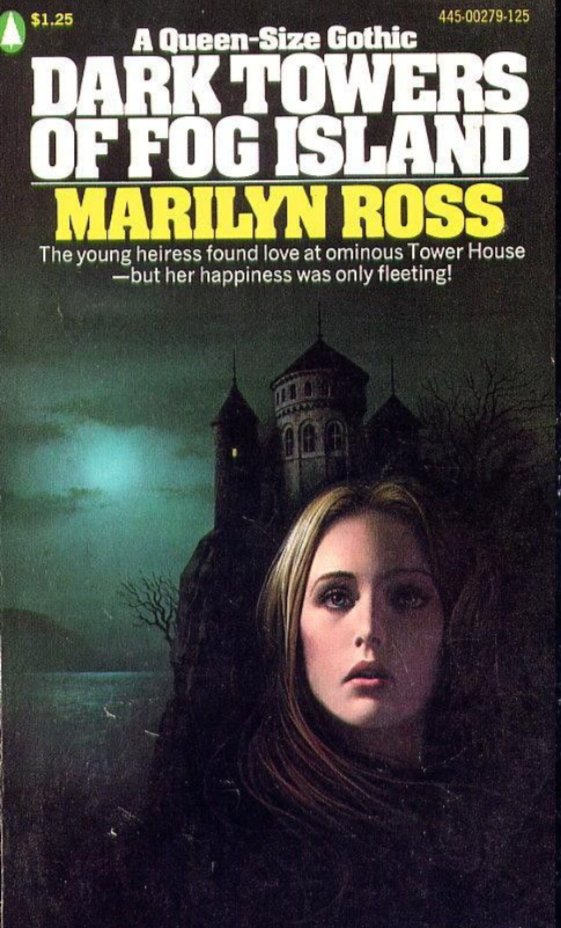 Now THAT is a gothic romance title! Dark Towers Of Fog Island by Marilyn Ross. Popular Library, 1975.