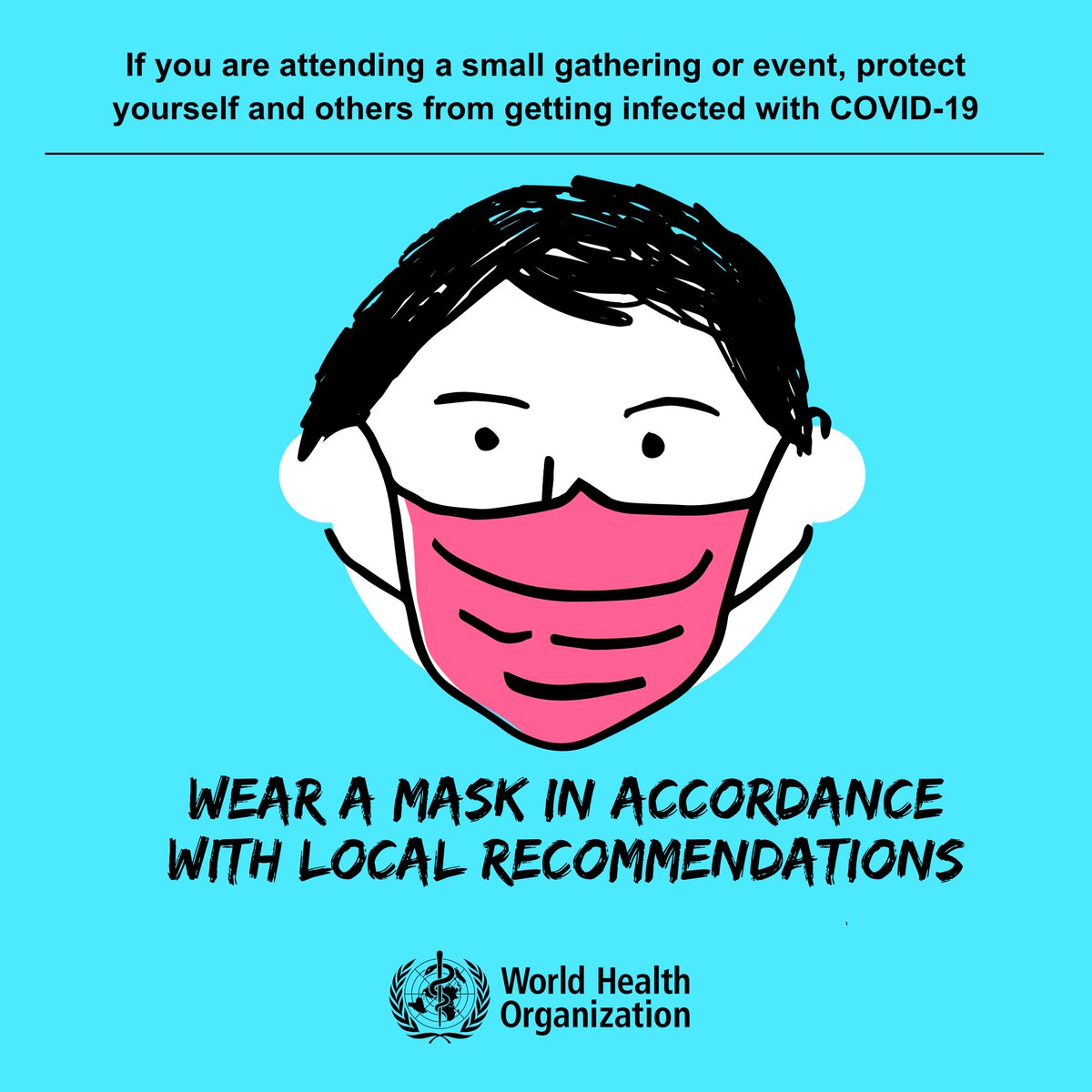 WHO's tweet photo. When you attend a small gathering or event, wearing a mask 😷 could help protect you &amp; others from #COVID19 infection.

More details 👉https://t.co/CvdA38FPNL https://t.co/0CYTwiPLxs
