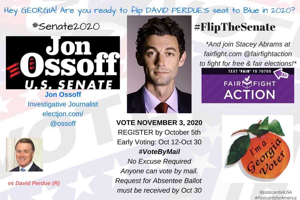 Hey  #GEORGIA David Perdue must go!!Help  #FlipTheSenate Democratic ChallengerJON OSSOFF @ossoff https://electjon.com/ Anyone can Donate here: https://secure.actblue.com/donate/ms_hp_ossoff #Senate2020 THREAD  #23GOP #FlipTheSenate All  #23GOP here:  https://twitter.com/postcards4USA/status/1284257286781898753 #PostcardsforAmerica