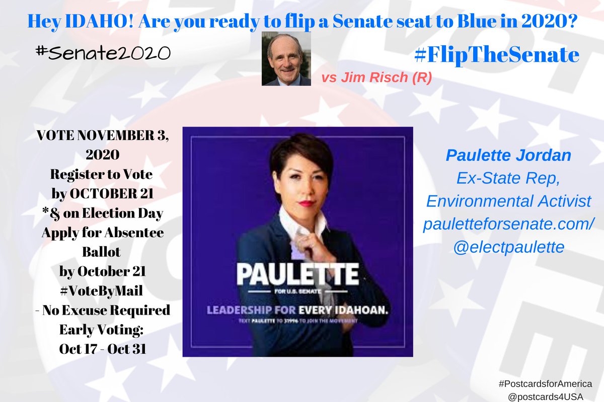 IDAHO SENATE Replace  @SenatorRisch! #FliptheSenate  #Senate2020 Democratic ChallengerPaulette Jordan https://pauletteforsenate.com/  @electpauletteContribute  https://secure.actblue.com/donate/pauletteforsenate2020 #PostcardsforAmerica THREAD  #23GOP #FliptheSenate