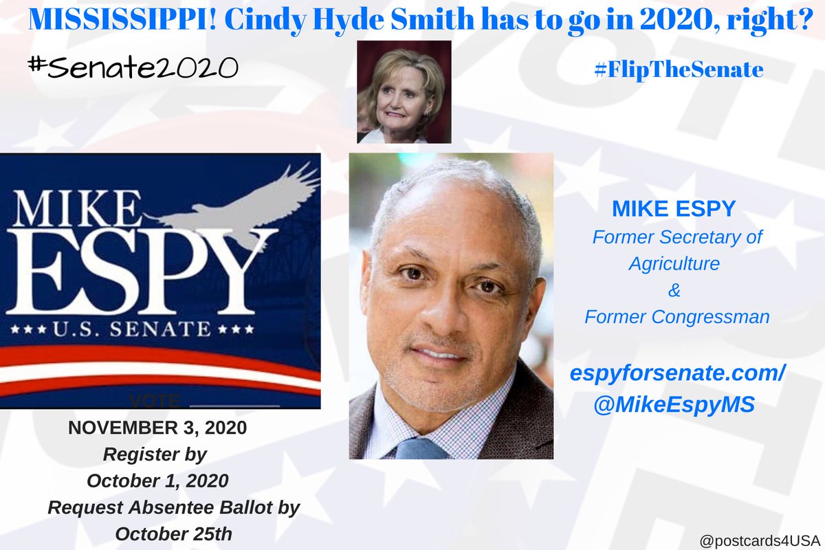 Hey  #MISSISSIPPI! Can you help  #FlipTheSenate?  #Senate2020  @cindyhydesmith must go.Democratic Challenger isMIKE ESPY @MikeEspyMS  https://espyforsenate.com/ Donate:  https://secure.actblue.com/donate/espy-ads-191112-launch-search-dd #DemCastMSTHREAD  #23GOP All Dems for GOP seats:   https://twitter.com/postcards4USA/status/1271130851254964231