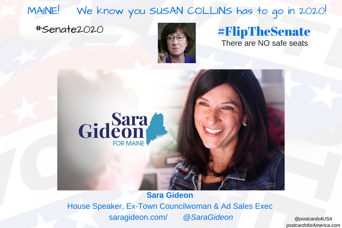 Hey  #MAINEYou know  @SenatorCollins must go  #Senate2020, right?Democratic ChallengerSara GideonWebsite  https://saragideon.com/ Donate here  https://secure.actblue.com/donate/gideon2020 @SaraGideon #FlipTheSenate  #DemCastME*Follow  @SuitUpMaine THREAD  #23GOP  #PostcardsforAmerica