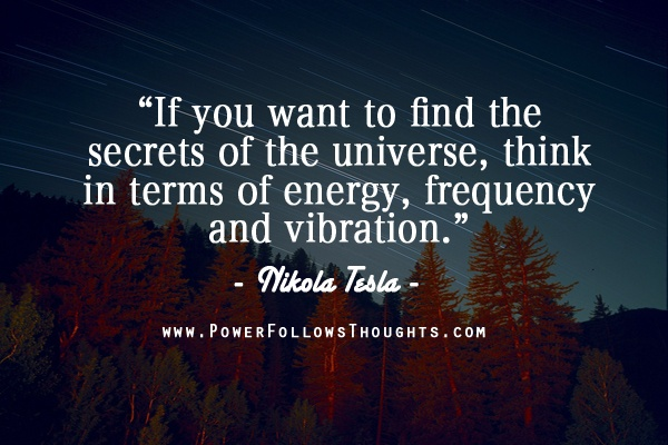 Do you know the famous saying of  #NikolaTesla:"If you want to find the  #secrets of the  #universe, think in terms of  #Energy,  #Frequency and  #Vibration"Do you know what he meant by it?What is so special about Tesla's perspective on  #Nature?