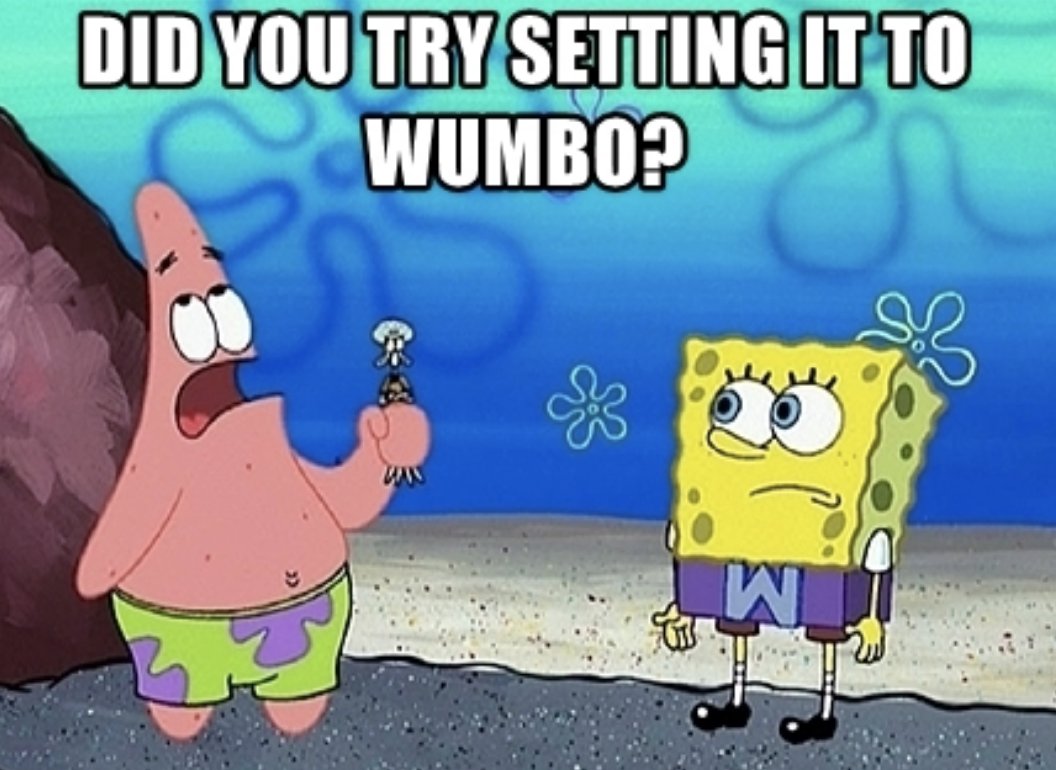 With Wumbo... 