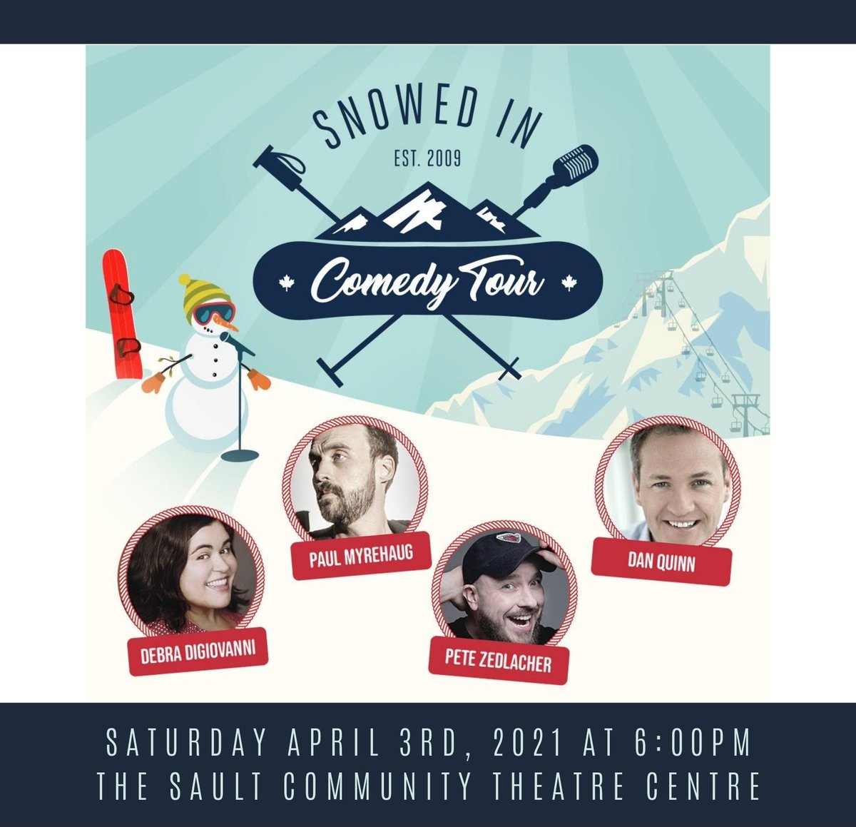 SaultCTC's tweet photo. The Snowed in Comedy Tour has been rescheduled to April 3rd, 2021.

If you already have your tickets and are unable to attend the new show date, please contact saultctc@shaw.ca. https://t.co/zctC9E9jvR