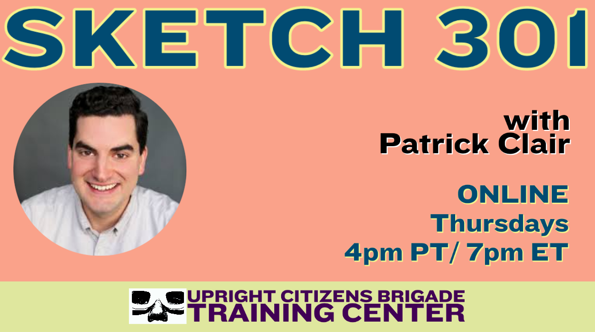 Now Enrolling!
Sketch 301 with Patrick Clair
 
ONLINE

Thursdays
4pm PT / 7pm ET
Starts Sept 3rd

losangeles.ucbtrainingcenter.com/course/sketch/…
