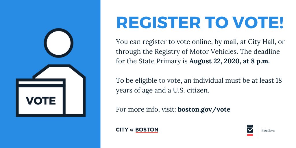 CityOfBoston's tweet photo. You can register to vote online, by mail, at City Hall, or through the Registry of Motor Vehicles. The deadline for the State Primary is August 22, 2020, at 8 p.m. To vote, you must be at least 18 years of age and a U.S. citizen: https://t.co/nyefAChz4X #2020Elections https://t.co/i2eZ3pdOoG