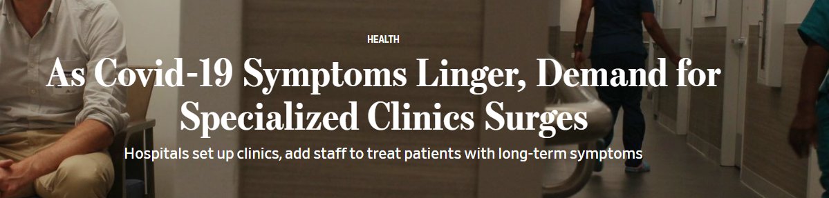 WSJ: Backlog of patients grows at clinics for "Covid-19 survivors who continue to have symptoms many weeks or months after getting sick."Some early survivors "are still struggling with symptoms ranging from muscle aches to memory issues."  https://www.wsj.com/articles/as-covid-19-symptoms-linger-demand-for-specialized-clinics-surges-11597925200