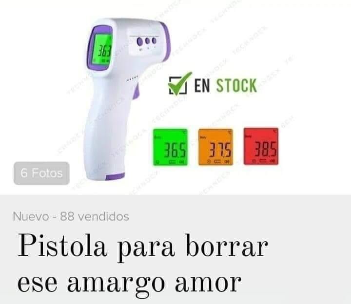 Lleve su termómetro infrarrojo para borrar esa memoria 😂😂
Desde $600
Informes x whats 5580226615