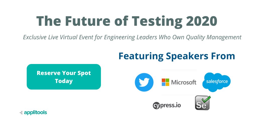banner with the company logos. Also says "The Future of Testing 2020. Exclusive Live Virtual Event for Engineering Leaders Who Own Quality Management"
