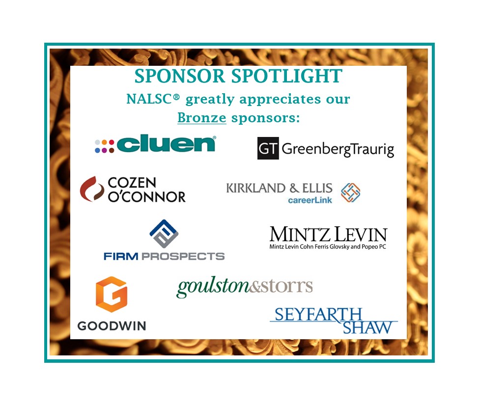 Official_NALSC's tweet photo. NALSC greatly appreciates the support of our Bronze sponsors. The Cluen Corporation; Cozen O'Connor; Firm Prospects, LLC; Goodwin; Goulston & Storrs; Greenberg Traurig, LLP; Kirkland & Ellis; Mintz; and Seyfarth Shaw LLP. #legalrecruiter #bronzesponsors #NALSC #legalrecruiting https://t.co/eFLeOF7cr2