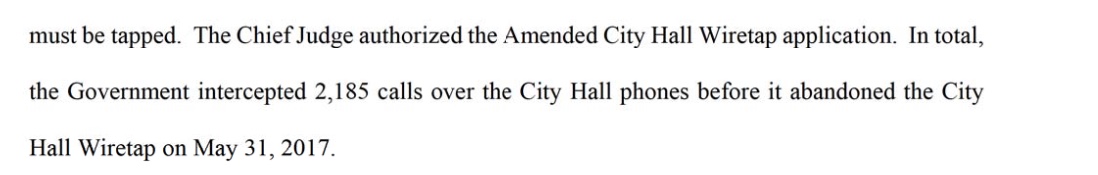 The wiretap was quickly expanded. Burke's lawyers say the feds intercepted 2,185 calls from City Hall phones before abandoning the wiretap on May 31, 2017.