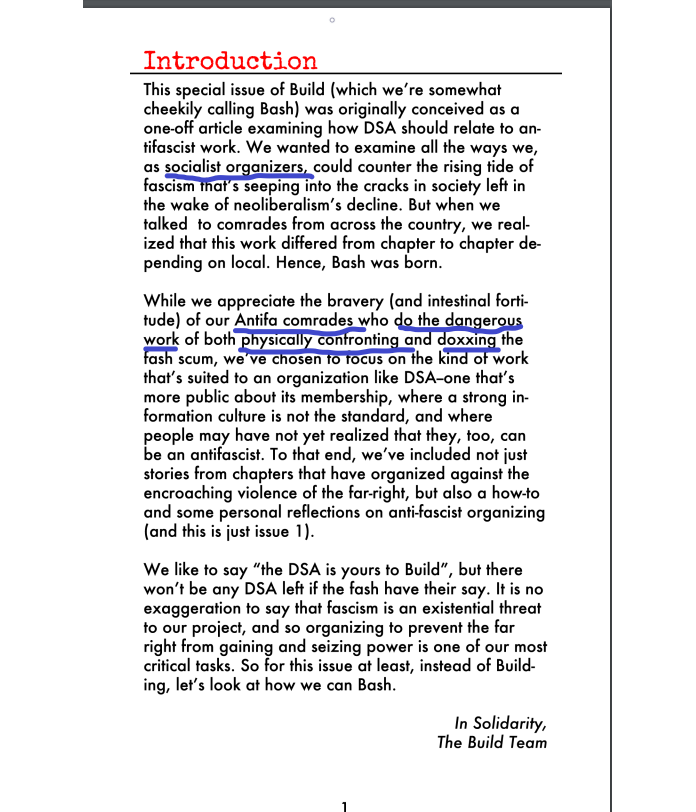 Democrat Socialists Of America Newsletter details their Antifa activities in great detail. This is the incriminating bomb! A must read!DSA is Antifa!Their comrades, Antifa do the dangerous work. Physically confronting and Doxing people. https://wxcafe.net/pub/DSA%20BUILD/BASH%20Issue%20%231.pdf