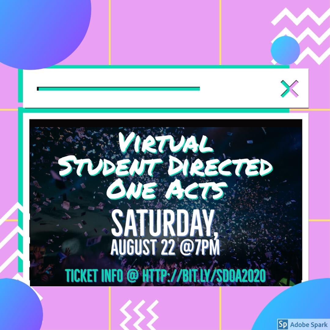 Student Directed One Acts this Saturday at 7:00! This show is a fundraiser for our ITS chapter, and the talented students have put the show together in a little more than a week! 
Support our theater program by coming to see the show! Virtual Tickets: bit.ly/SDOA2020