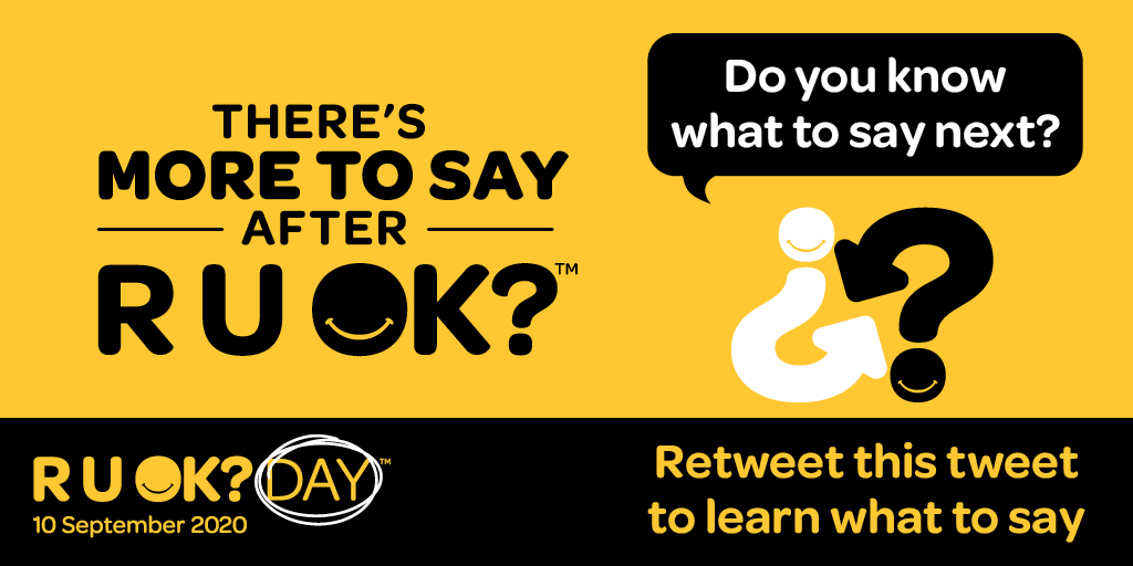 ruokanyday's tweet image. Do you know what to say after #RUOK? Retweet this tweet to learn what to say next. #RUOKDay2020 #theresmoretosay