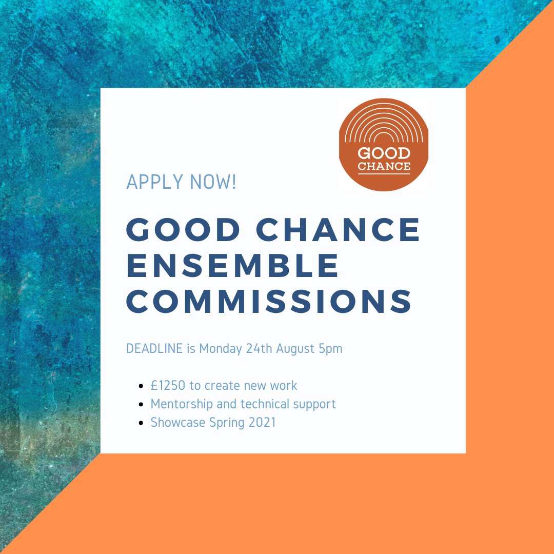 ⭐️It’s not too late to apply to the Good Chance Ensemble Commissions! ⭐️

 - £1250 to create new work 
 - Mentorship and technical support
 - Spring 2021 showcase

To apply: goodchance.org.uk/commissions 🎨 🎭 

Deadline: Monday 24th August 5pm 

#artsjobs #commissions #theatre #art