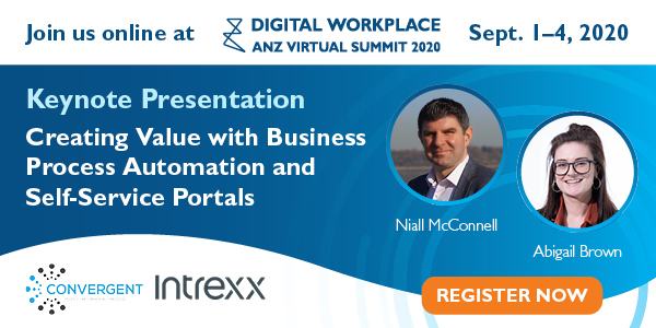 *** Digital Workplace ANZ Virtual Summit 2020 ***
Creating Value with Business Process Automation and Self-Service Portals
⏬⏬⏬

hubs.ly/H0tSPny0